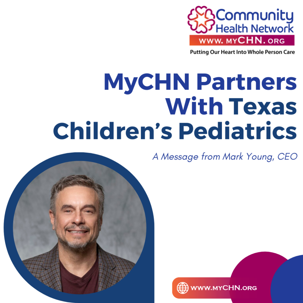 CEO Mark Young depicted with text stating MyCHN Partners With Texas Children's Pediatrics