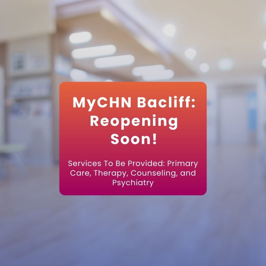MyCHN Bacliff Opening Soon
