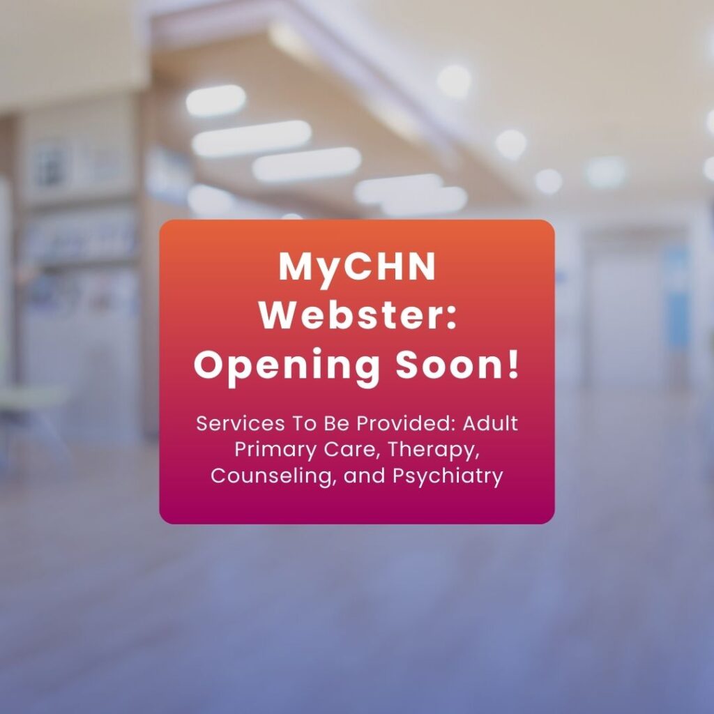 MyCHN Webster Opening Soon